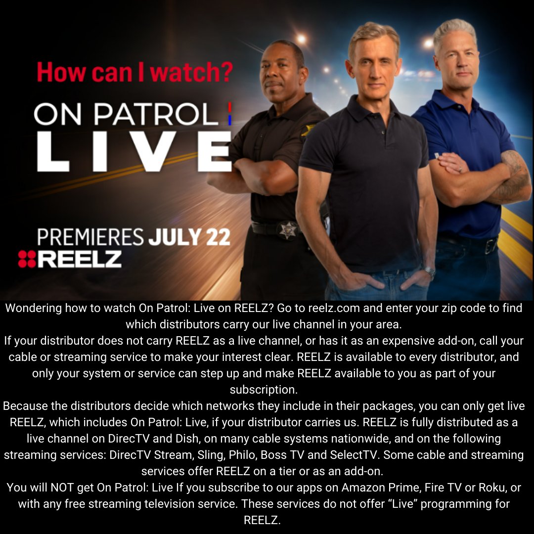 REELZ on X: After reading responses to our last #HowToWatchOnPatrolLive  post, we have reworked it to help you get the answer you need before  #OnPatrolLive premiers on July 22! And again, if