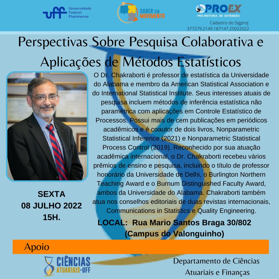 Amanhã (08/07), às 15h, haverá evento presencial do “Saber em Movimento" no Campus do Valonguinho. 
Palestra: Perspectivas sobre Pesquisa Colaborativa e Algumas Aplicações de Métodos Estatísticos
Convidado: Prof. Dr. Subhabrata Chakraborti (Universidade do Alabama)