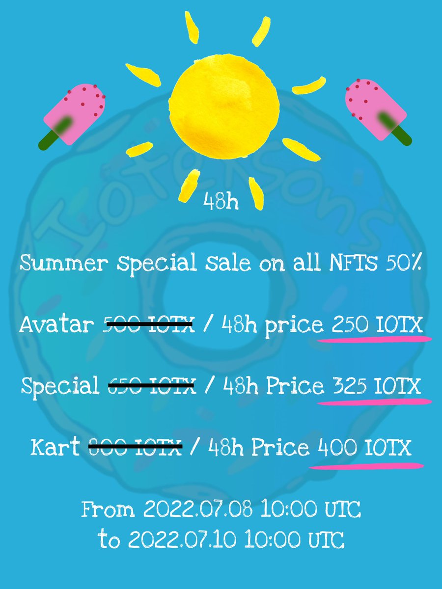 Summer special sale on all NFTs 50%
🚧Avatar 48h price 250 IOTX
🚧Special 48h Price 325 IOTX
🚧Kart 48h Price 400 IOTX
⏰From 2022.07.08 10:00 UTC 
to 2022.07.10 10:00 UTC
iotexsons.io 

#IoTeX #IOTX $IOTX #NFT #NFTs #Play2Earn #Iotexsons #Crypto #Binance #Klever