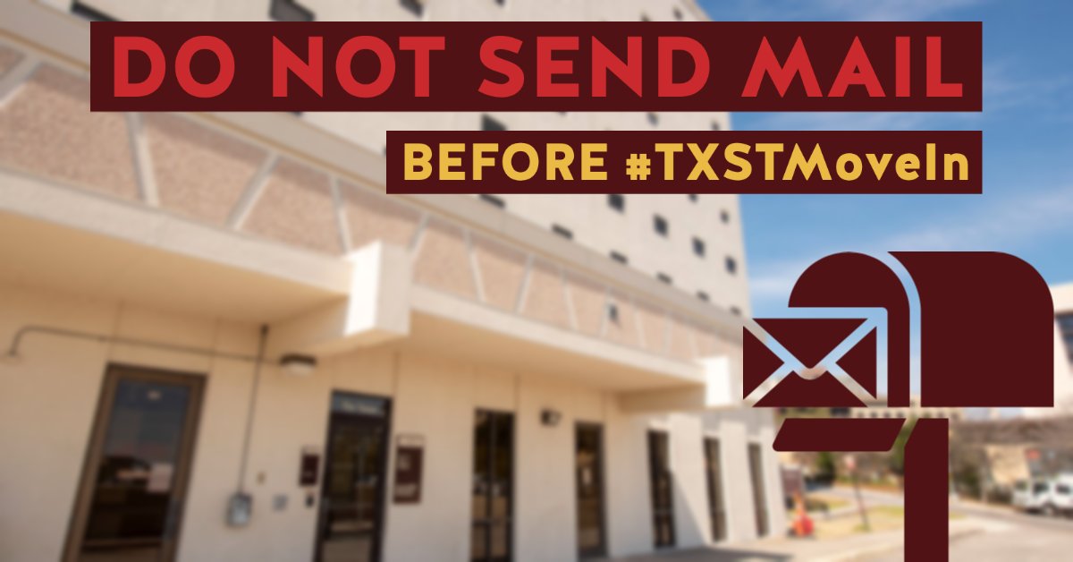 txstatehousing's tweet photo. Hey #BOBCATS Make sure you are not sending ANY mail to your future residence hall until AFTER #TXSTMoveIn 📪 https://t.co/5WAOFGHyhv