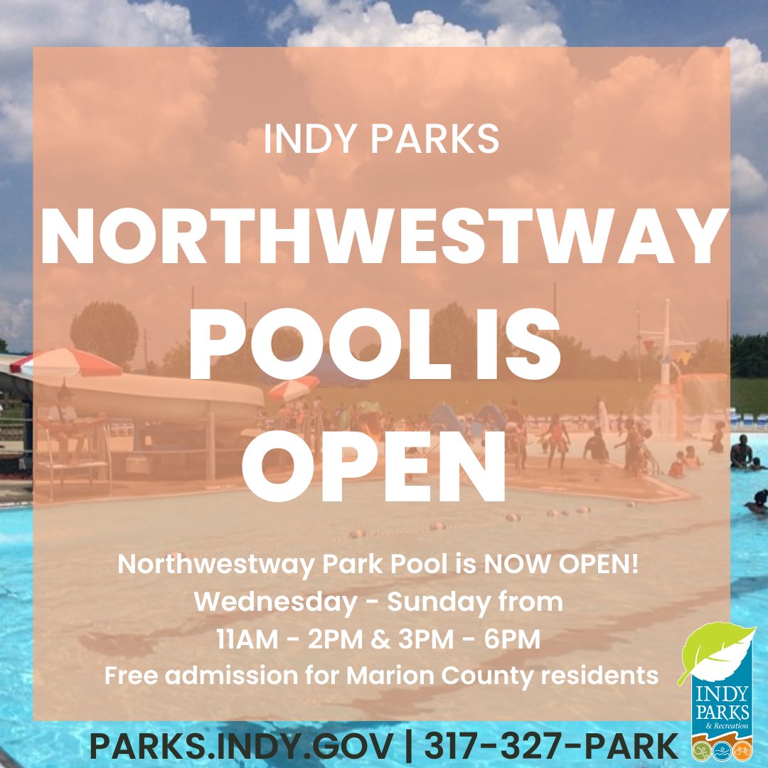 Indy Parks🌲 on Twitter "☀ NORTHWESTWAY POOL IS NOW OPEN! ☀