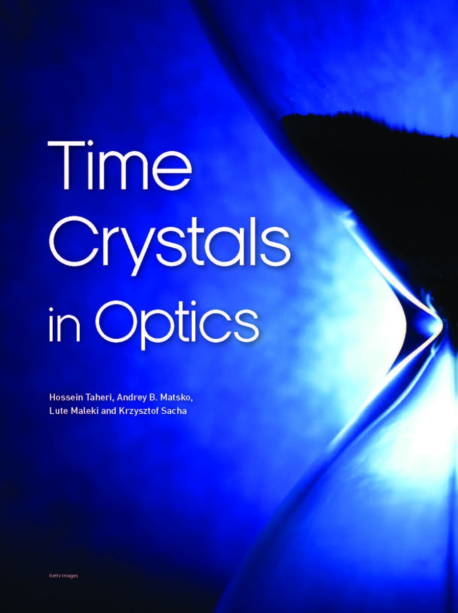 OEwaves's tweet photo. A paper published in the July/August 2022 Optics and Photonic News focuses on the latest developments in Time Crystals and highlights the demonstration of Discrete Time Crystals with photons.  
https://t.co/GSt3H9YsKj https://t.co/5ZigBoaT3D