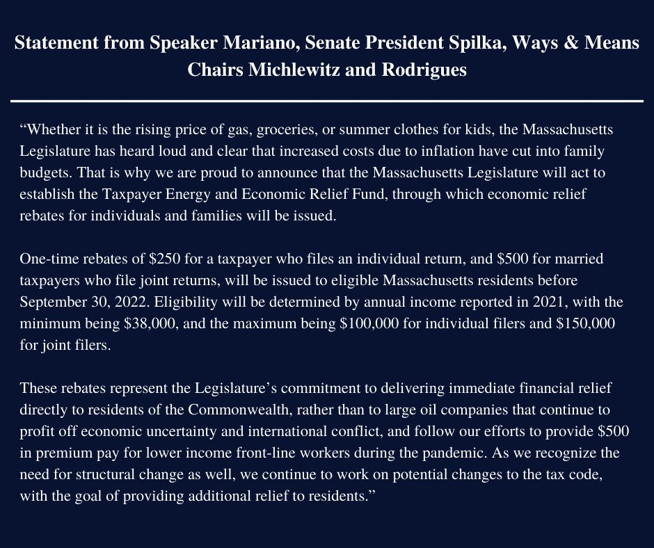 We are proud to announce that the Massachusetts Legislature will act to establish the Taxpayer Energy and Economic Relief Fund, through which economic relief rebates of $250 for individuals and $500 for families in the Commonwealth will be issued.