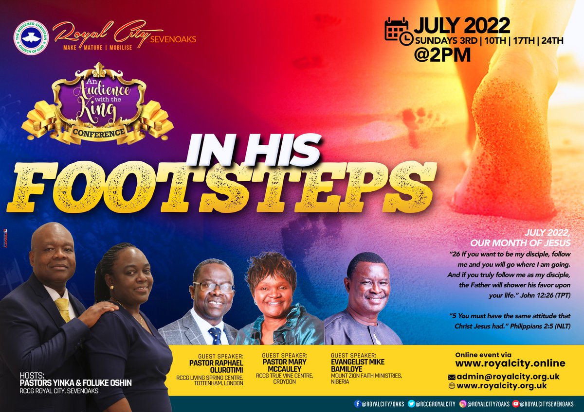 RCCGRoyalCity's tweet photo. #3 days to go! Session 2 - You are specially invited to An Audience with the King Conference 2022 with the theme #InHisFootsteps on all Sundays in July 2022 @ 2pm, join us as we embrace our journey to flourish by walking in the footsteps of #JESUS, our Saviour, Lord and King... https://t.co/3AYuq2H0d1