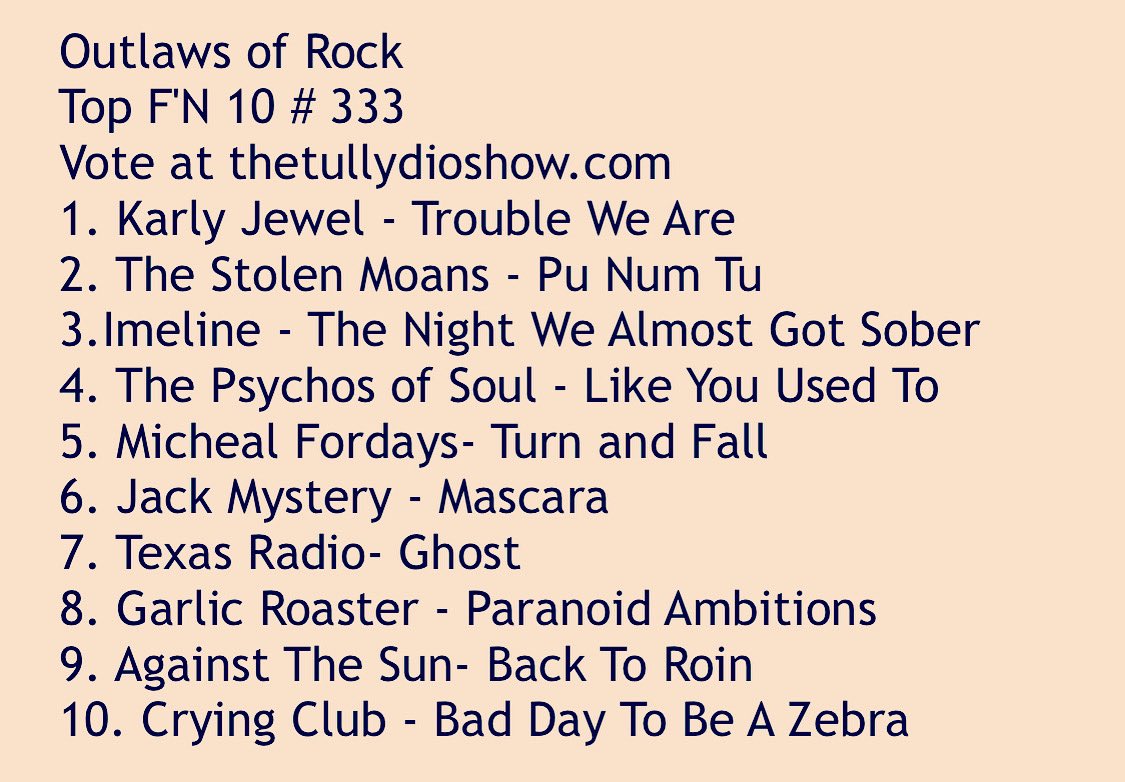 ‼️Top F’N 10 #333 7.8🗳Vote at thetullydioshow.com. Entering at #10 @cryingclubband and #1 @karlyjewell WITH @thestolenmoans @imelineofficial @the_psychosofsoul @fordays @jackmystery817 @texasradio_theband @garlicrooster @against_thesun #topfn10 #top10 #indie #bigbeers 🍺