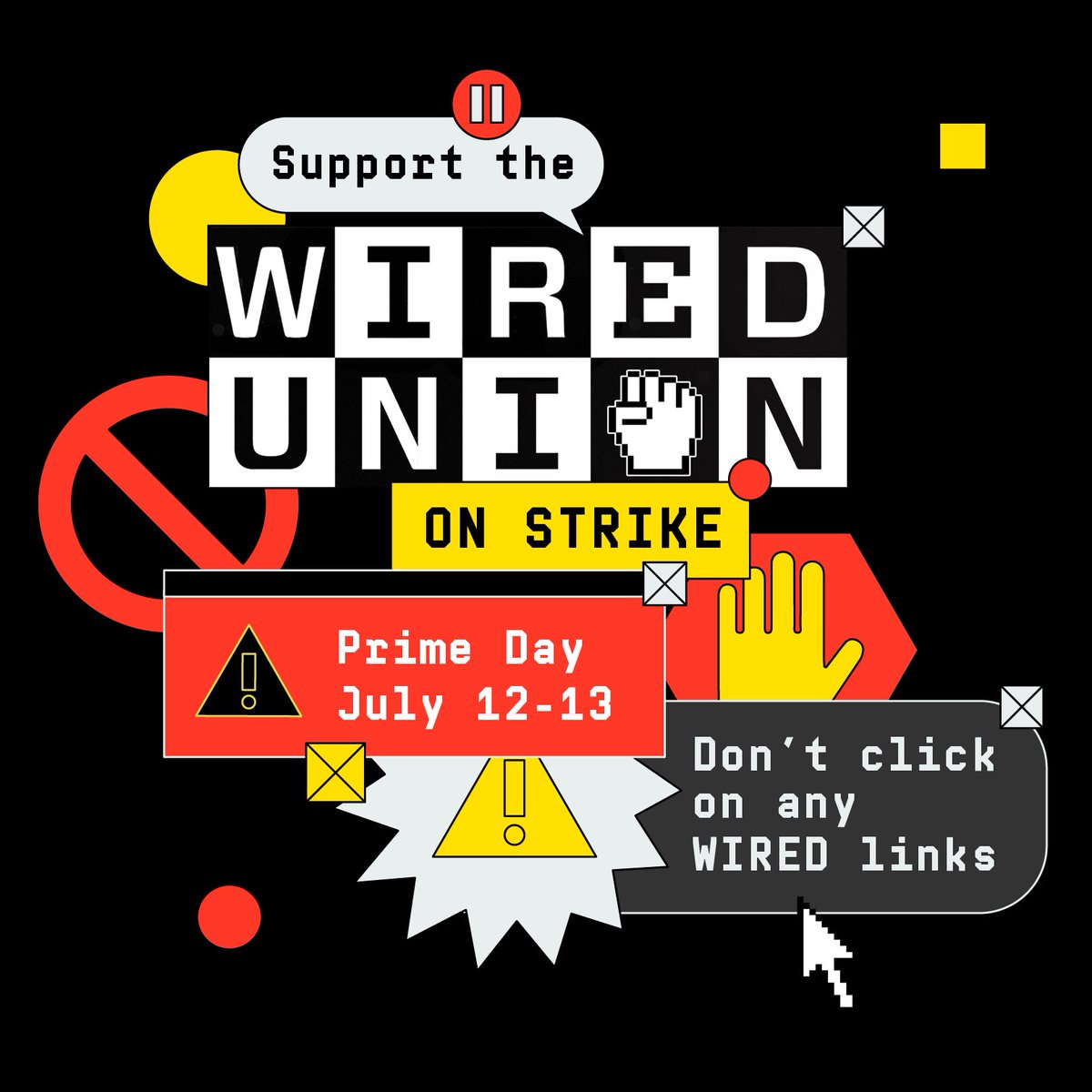 wiredunion's tweet photo. The WIRED Union is down to the wire and if we don't reach a fair deal, we will be STRIKING on Amazon Prime Day (7/12 &amp; 7/13)! We need our supporters to join us on the picket lines during our walk out! RSVP to join us and to get updates on our bargaining: https://t.co/jazaBt1IpZ https://t.co/whG3za4CHL