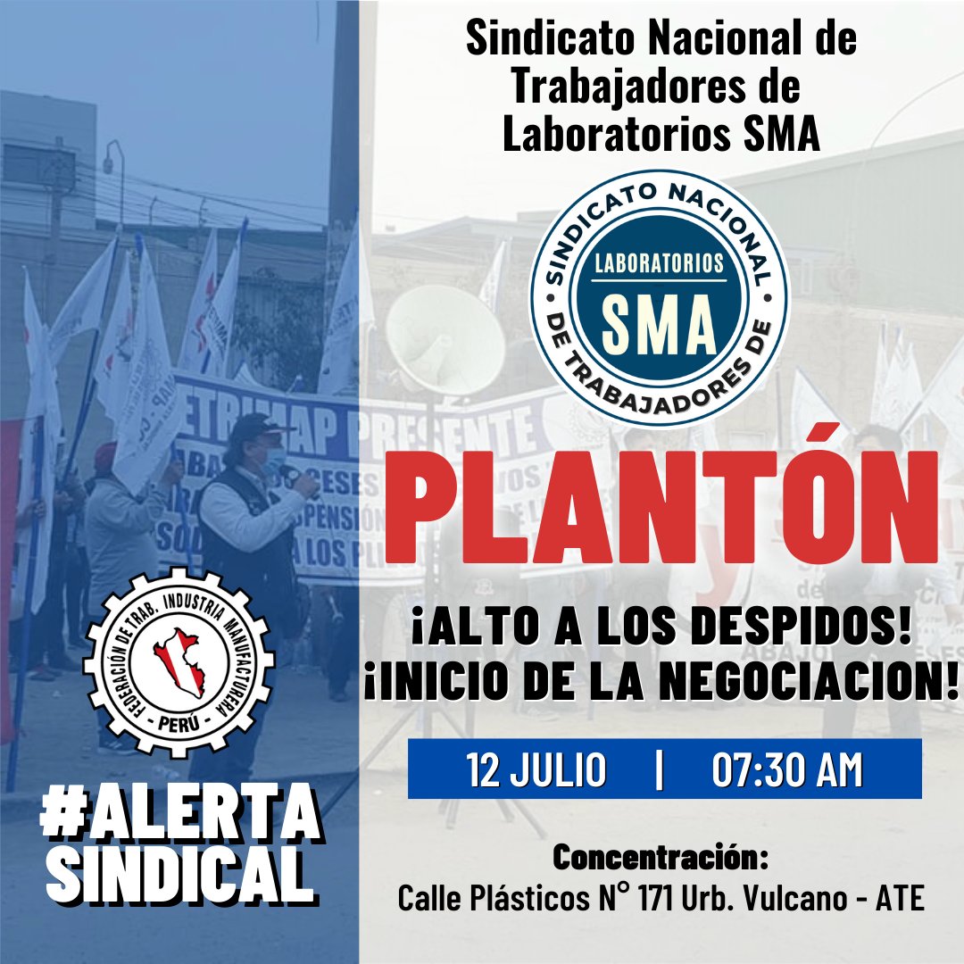 FETRIMAP_CGTP's tweet photo. Convocamos a todas nuestras bases al Planton del Sindicato Nacional de Trabajadores de Laboratorios SMA contra LOS DESPIDOS y LA NEGATIVA DE LA EMPRESA A INICIAR EL PROCESO DE NEGOCIACION COLECTIVA. 

Este martes 12 de julio de 2022 a las 07:30am

FETRIMAP #CreandoPoderSindical https://t.co/WnhkjefFkh