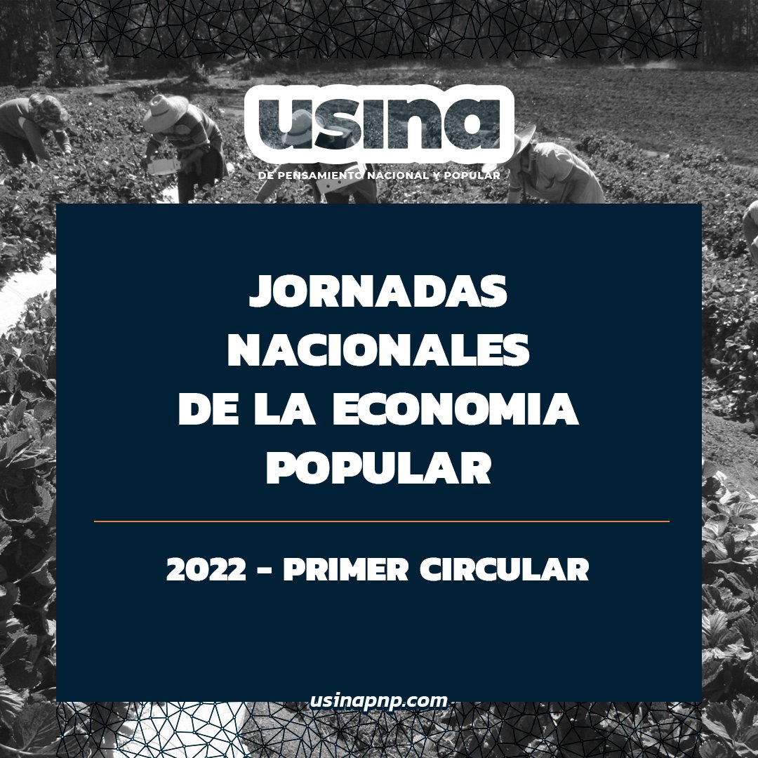 UsinaUPNP's tweet photo. JORNADAS NACIONALES DE LA ECONOMÍA POPULAR 2022 - Primera Circular 

Invitamos a quienes viven, trabajan y reflexionan en el marco de la Economía Popular a intercambiar los días 4 y 5 de noviembre del 2022. https://t.co/xFgH7pLJ4Z