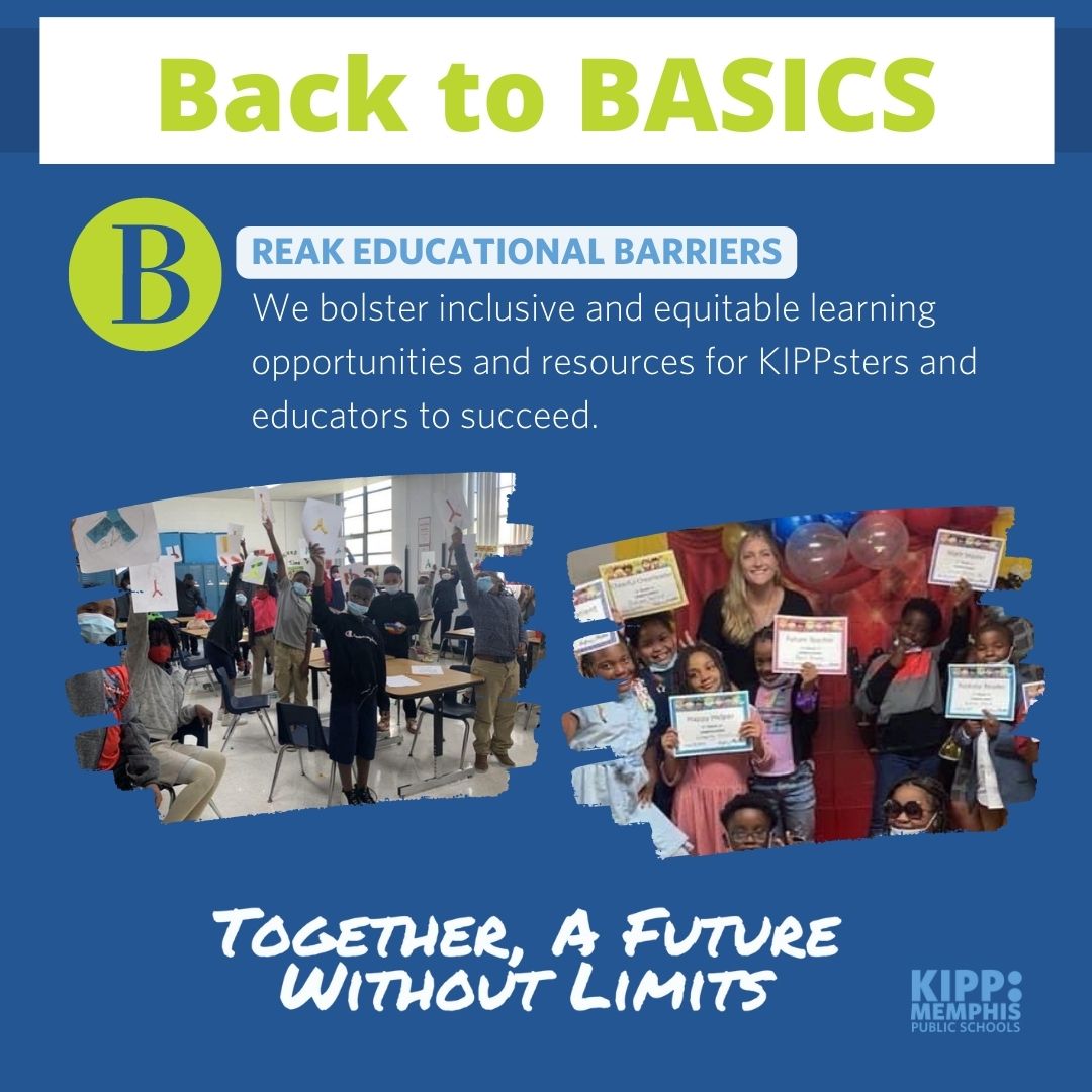 KIPPMemphis's tweet photo. #BackToBASICS The 'B' in BASICS describes how KIPP Memphis is working to Break Educational Barriers. KMPS has a track record of helping students in educationally underserved communities develop the knowledge/skills to fulfilling lives. #KIPPMemphis #TogetherAFutureWithoutLimits https://t.co/ar3HWmi1tQ