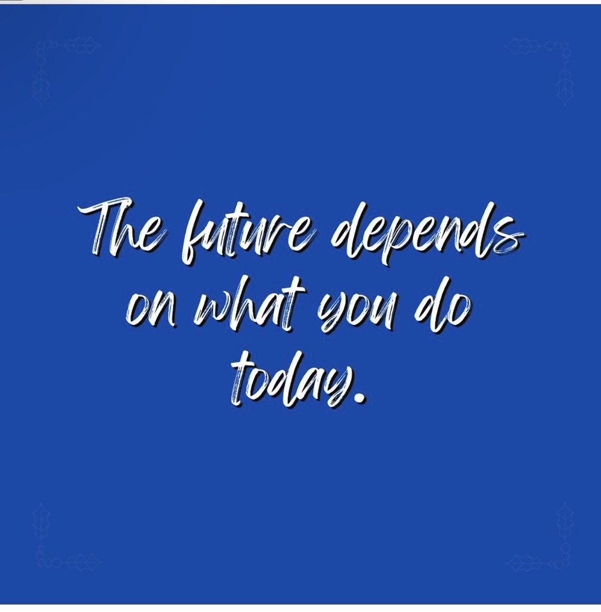 #tweetbluethursday Take this quote in consideration Tigers! The future depends on what you do TODAY!🐯 #tsu26💙🐯 #tsu25🐯💙 #tsu24🐯💙 #tsu23💙🐯 #tsu22🐯