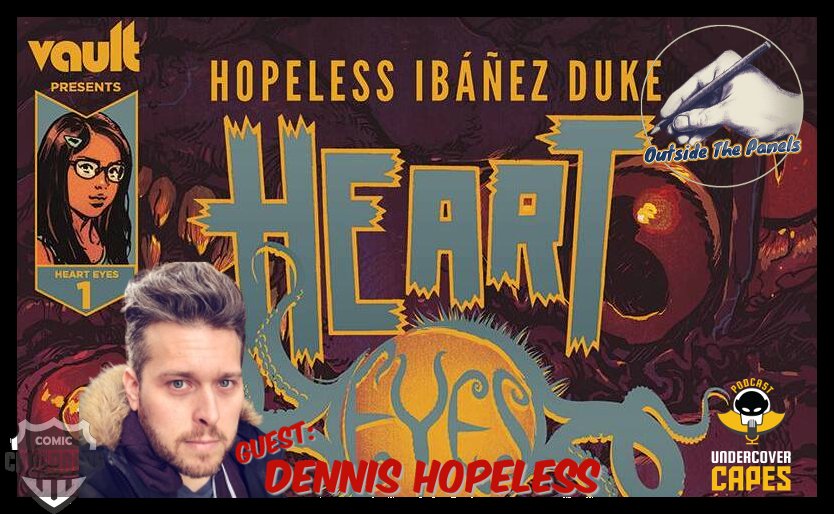 #HappyThursday! Hang out with #TheMachine, @JohnnyHughes70 for a NEW #OutsideThePanels on our #YouTube channel, today he sits down with #ComicBookCreator #DennisHopeless to discuss his new title at @TheVaultComics, #HeartEyes and more.... #UCPN ow.ly/mHY850JQBab
