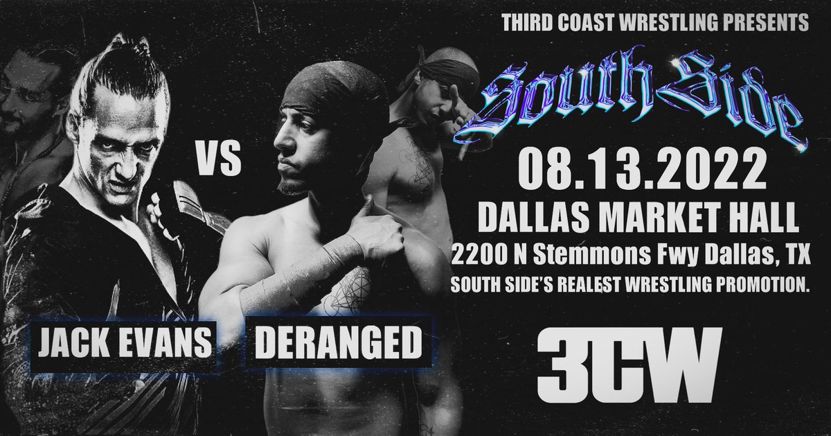 3CW__'s tweet photo. *MATCH ANNOUNCEMENT*
Jack Evans vs Deranged
DALLAS MARKET HALL | AUGUST 13TH | #3CWSOUTHSIDE
Tickets on sale now:
https://t.co/55Sx11buq1 https://t.co/9jBEBnsWGd