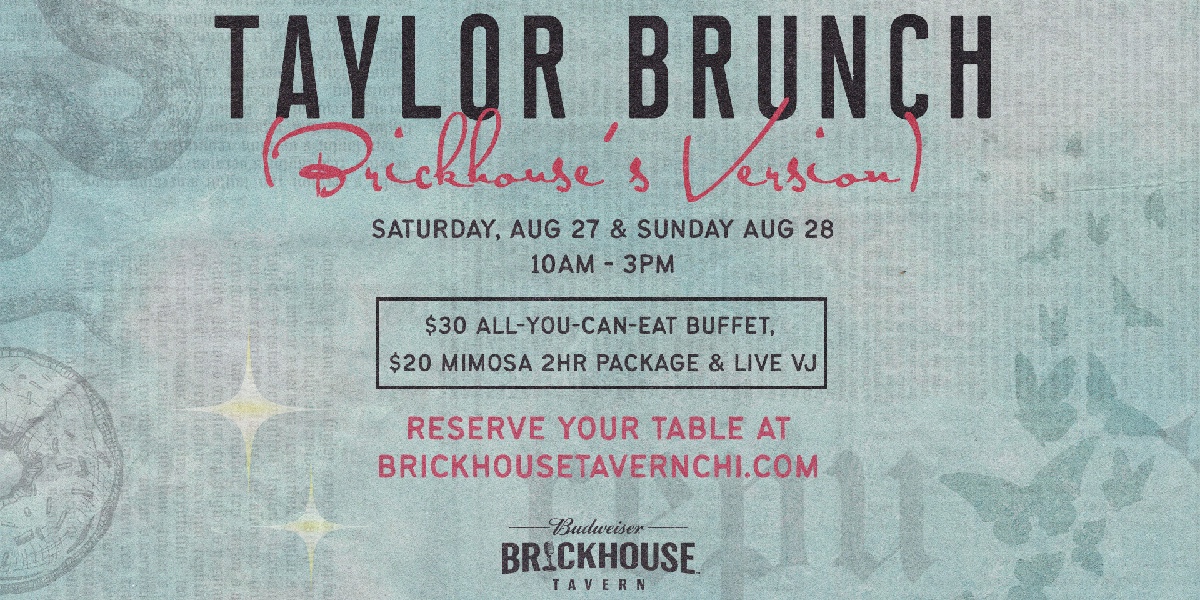 Shake off all your worries with <a href="/BHTavernChi/">BrickhouseTavernChi</a> at their Taylor Brunch on August 27 and 28. Sing and dance along as you indulge in their $30 all-you-can-eat brunch buffet and $20 mimosa package from 10 a.m. to 3 p.m. Start your reservation at: fal.cn/3q3JB