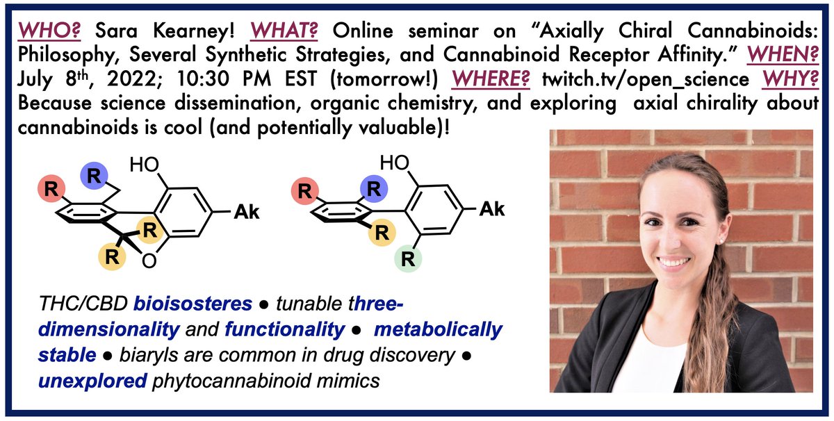 OChem_Grenning's tweet photo. We've got ur #FridayNightPlans covered (!): #GrenningLab-er β¬οΈ@saraekearneyβ¬οΈ will be disclosing some of her progress towards synthesizing and understanding axially chiral cannabinoids. So grab your #bevvy πΊπΈπ·and tune in! #CoolChemistryAND_BiologyGuaranteed (or your $$ back)! https://t.co/CgG2QqBJ0p