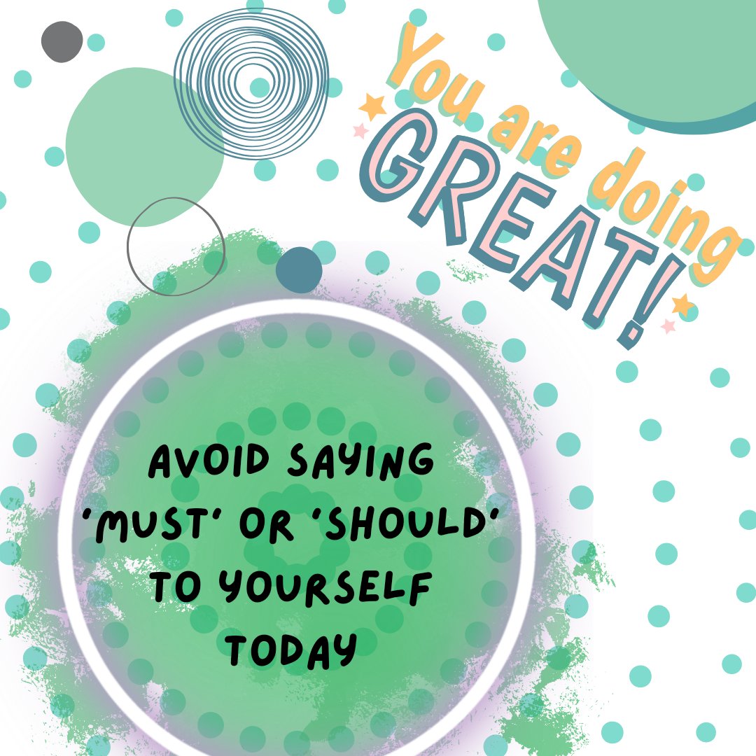 Jump Back Up July - Day 8: Avoid saying 'must or 'should' to yourself today. #JumpBackUpJuly #Wellbeing