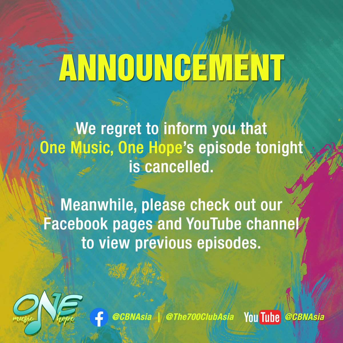 CBNAsia's tweet photo. ANNOUNCEMENT ❗

We regret to inform you that #OneMusicOneHope's episode tonight, July 8, 2022, is cancelled.

Meanwhile, please check out the CBN Asia Facebook page and Reverb Worship PH YouTube channel to watch previous #OneMusicOneHope episodes. 

Have a blessed Friday! ❤️ https://t.co/LUqMqOCIey