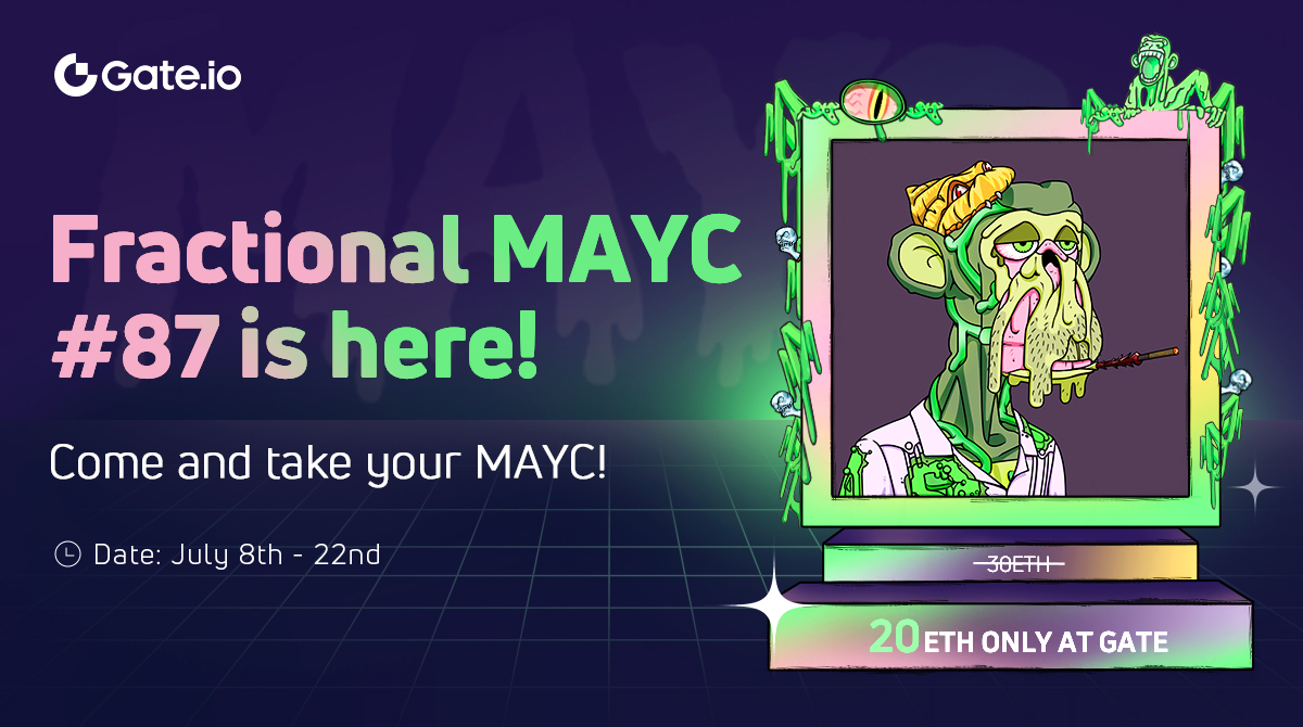 🎉MAYC IS AT GATE！<a href="/BoredApeYC/">Bored Ape Yacht Club 🍌</a>

🚀We are EXCITED to announce Gate NFT’s Fractional NFTs and Blue-chip NFT crowdfunding features are COMING! Total 1000 shards of MAYC#87~

Check👇to Win NFT prize and 10 shards of MAYC#87 for free!

🔗Gleam▶️gleam.io/8BOal/gatenfts…