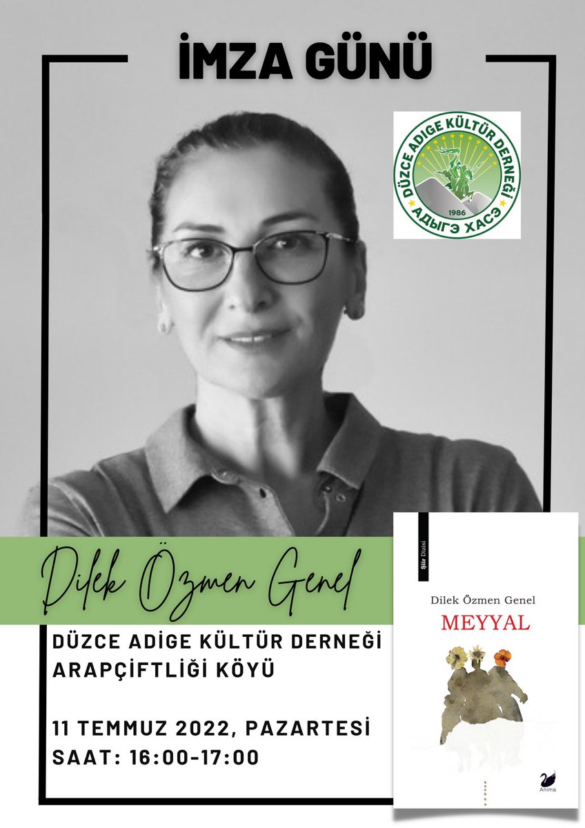 Düzce imza günü… Anima Yayınlarından çıkan “Meyyal” adlı ilk şiir kitabımın imza günü etkinliği 11 Temmuz 2022, Pazartesi günü saat 16.00-17.00’de Düzce Adige Kültür Derneği, Arapçiftliği Köyünde gerçekleşecektir. #düzceadigekültürderneği #imzagünü <a href="/AnimaYayinlari/">Anima Yayınları</a>