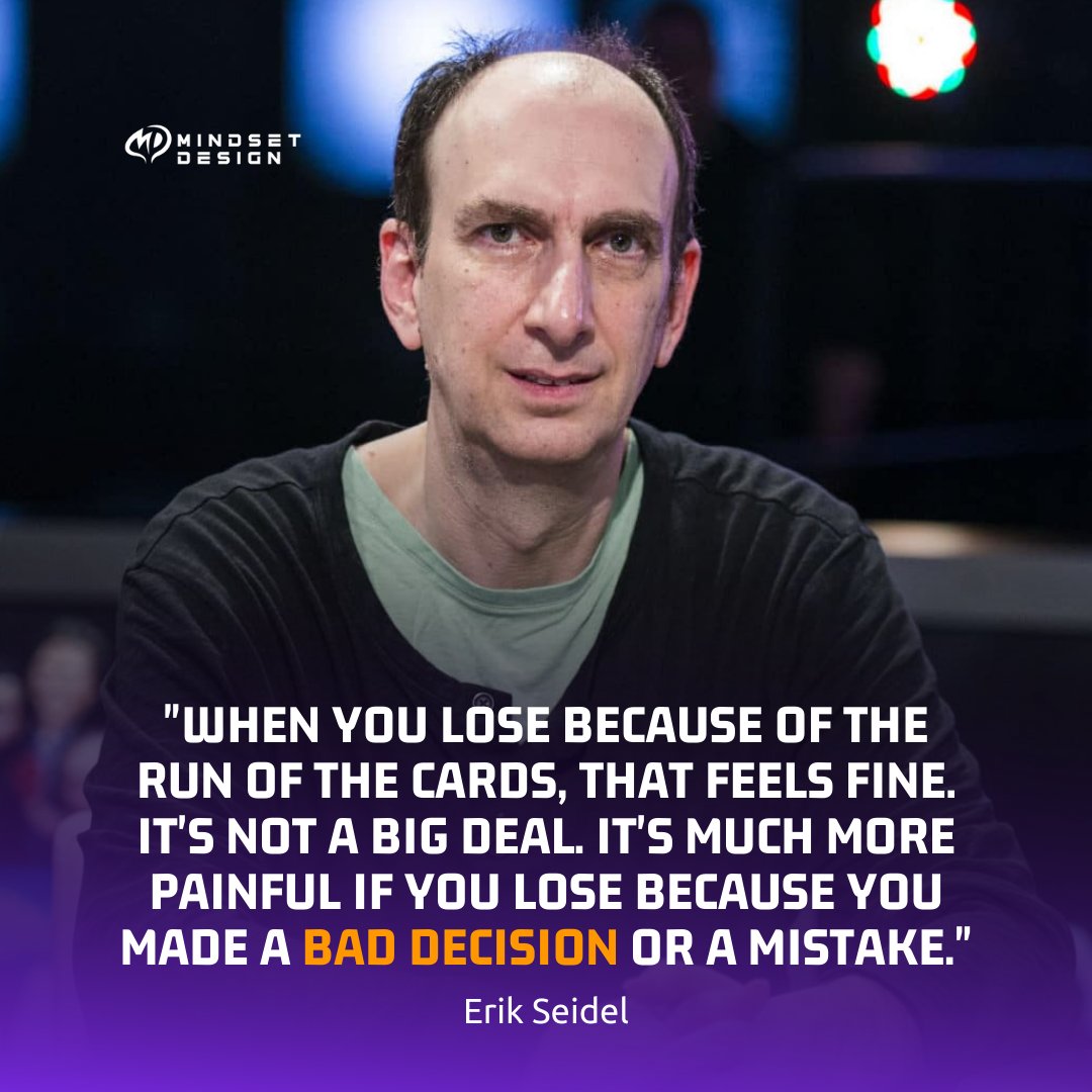 MindsetDesign_'s tweet photo. Do you agree?

"When you lose because of the run of the cards, that feels fine. It's not a big deal. It's much more painful if you lose because you made a bad decision or a mistake."

🧡 Like &amp; RT. Tag a friend who needs to see this post! https://t.co/e7BBGQ6Gsr