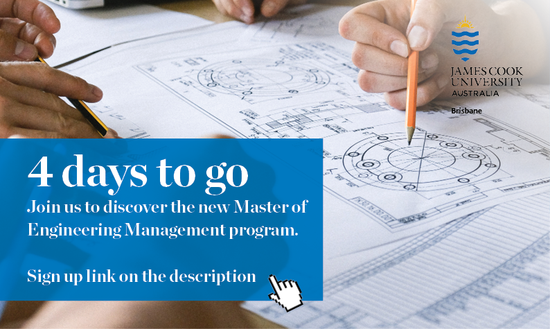 Looking for a leadership position in your engineering career?

Join our International Marketing team and discover all about the much-awaited Master of Engineering Management Program at JCU Brisbane. 

Tuesday, 12th July 2022, 7.00 pm AEST. Register here: hubs.la/Q01gr37P0