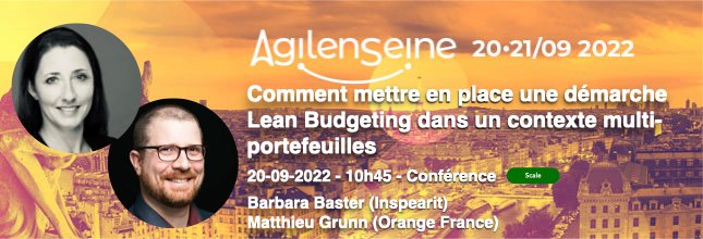 <a href="/AgileEnSeine/">Agile en Seine</a> - 20 &amp; 21/09/2022
#Speaker - Barbara Baster (<a href="/inspearit_FR/">Inspearit France</a>) - Matthieu Grunn (<a href="/orange/">Orange</a>)
#conf - "Comment mettre en place une démarche #Lean #Budgeting dans un contexte multi portefeuilles."
#aes22 #agileenseine #lean #agile #event #safe #scale
agileenseine.com