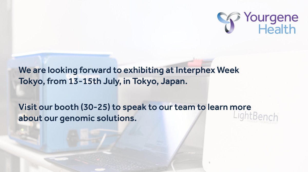 Yourgene_Health's tweet photo. We are looking forward to exhibiting at Interphex Week Tokyo, from 13-15th July in Tokyo, Japan.
Come and visit our booth (30-25) to speak to our team and learn about our genomic solutions
#InterphexJapan https://t.co/0DQVUy8aJ2