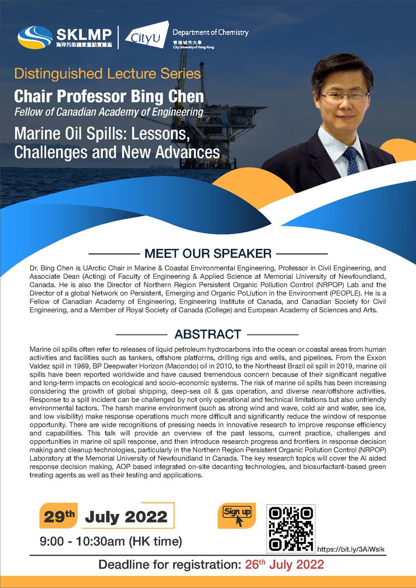 Distinguished Lecture by Prof. Bing Chen
Fellow of Canadian Academy of Engineering
Marine Oil Spills: Lessons, Challenges and New Advances

Date: 29 July 2022 
Time: 9:00 - 10:30am (HK time)
Sign up for registration: bit.ly/3AiWslk
Deadline for registration: 26 July 2022