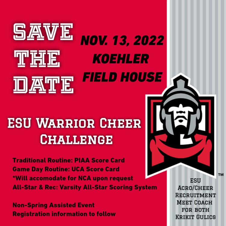 Save the date! ESU A&amp;T is hosting the very first ESU Warrior Cheer Challenge November 13th! Email Coach Krikit for registration information! KGulics@esu.edu
