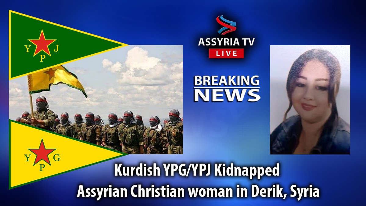 AssyriaTV's tweet photo. BREAKING - Kurdish @YPGinfo /@YPJDefense  Kidnapped #Assyrian #Christian woman in Derik, #Syria  https://t.co/MTkXQyHFBP via @YouTube. @AnnLinde @vansterpartiet @socialdemokrat @RobertHannah85 @jsjostedt #svpol @Journalistense @nadinemaenza @POTUS https://t.co/MTZgzpcysB