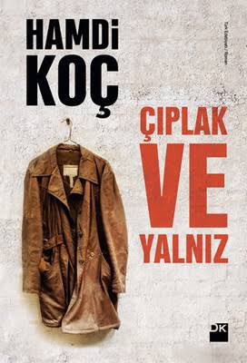 @kitapalintsi @kitapvedebiyatt “Çıplak ve Yalnız”
Hamdi KOÇ