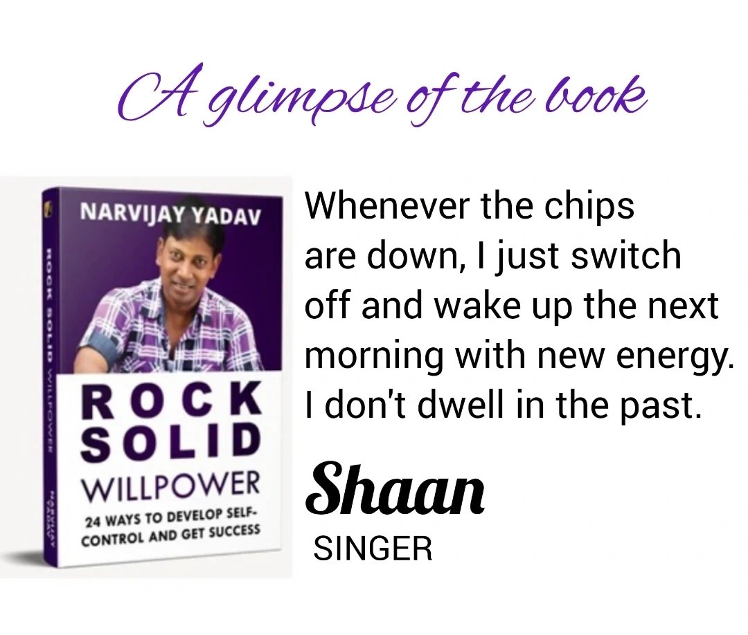 NarvijayYadav's tweet photo. Whenever the chips are down, I just switch off and wake up the next morning with new energy. I don't dwell in the past. -- SHAAN 

#RockSolidWillpower https://t.co/AXCU6FyHXn