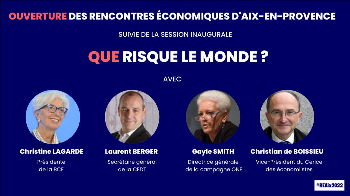 Cercle_eco's tweet photo. #REAix2022 RDV à 13h30 pour l'ouverture des Rencontres Économiques par Jean-Hervé Lorenzi, suivie de la session inaugurale : "Que risque le monde ?", avec Christine @Lagarde (@ecb), @CfdtBerger (@CFDT) et @GayleSmith (@ONECampaign).

📺 https://t.co/qaaQP1jzWq https://t.co/1WICxnL0px