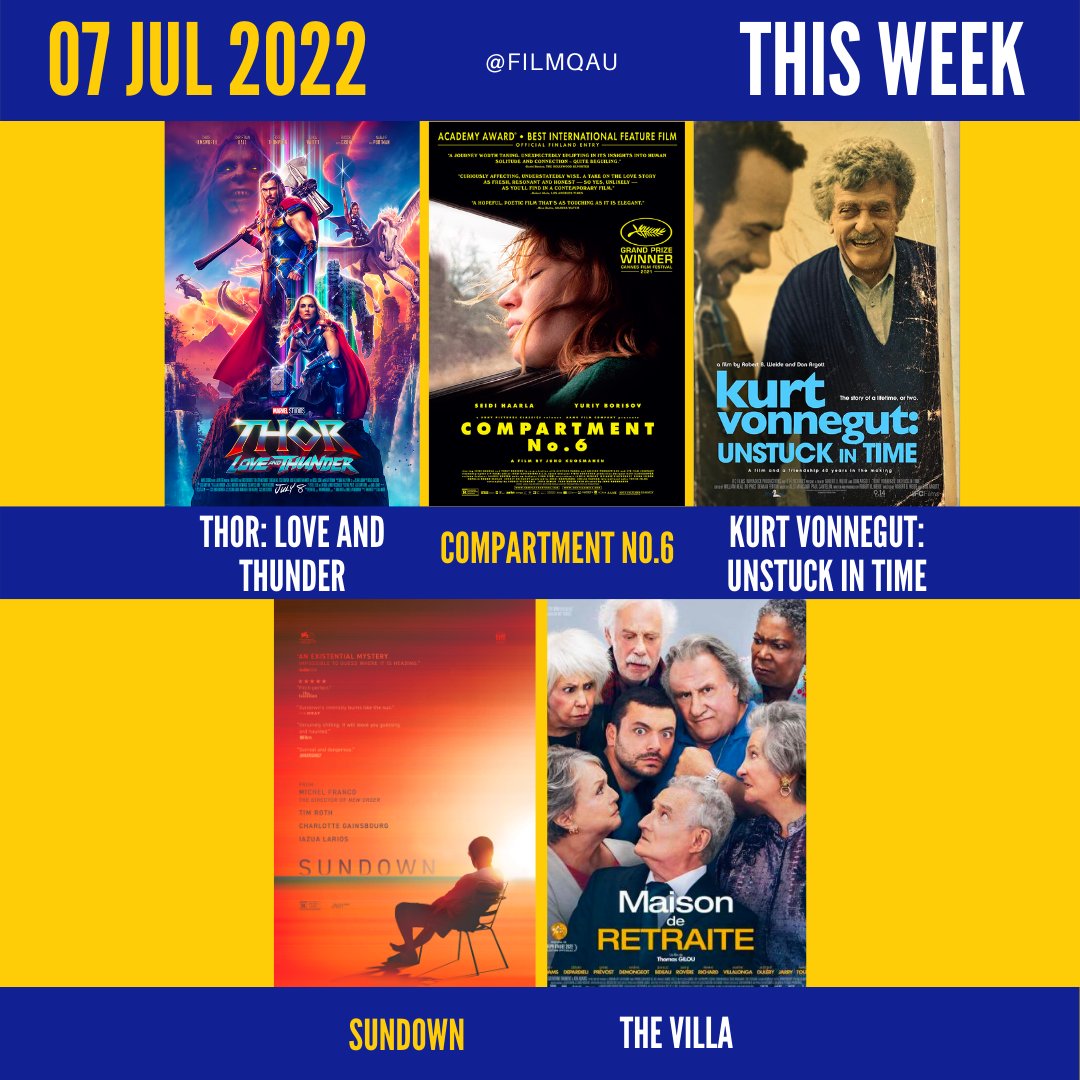 filmqAU's tweet photo. Out this week: 07 July 2022:
🇦🇺 Thor: Love And Thunder
🎥 Compartment No.6
🎥 Kurt Vonnegut: Unstuck In Time
🎥 Sundown
🎥 The Villa
#Thor #LoveAndThunder #Disney
#CompartmentNo6 #Sharmill
#KurtVonnegut #UnstuckInTime #Madman
#Sundown #Kismet
#TheVilla #Arcadia https://t.co/1TO60X2GTY