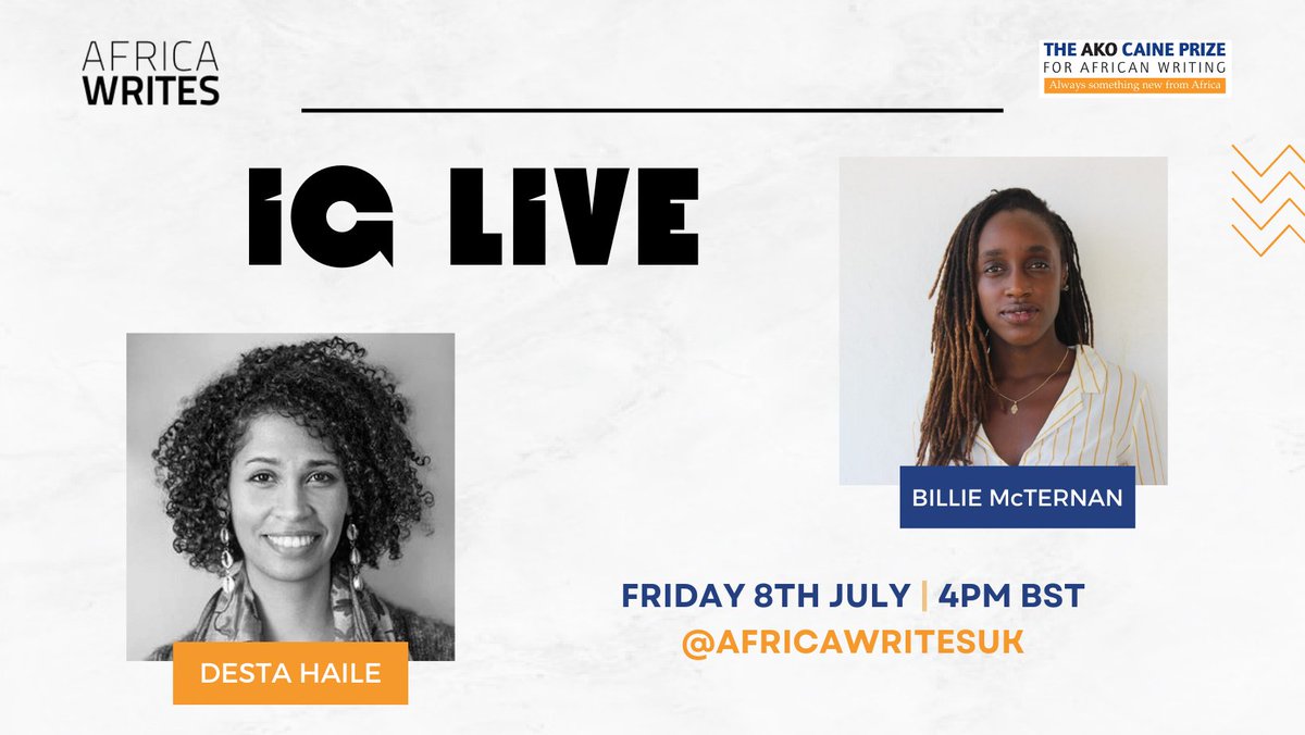 📣THE UNMISSABLE FINAL IG LIVE📣 Today, 4pm BST, @destahaile interviews Billie McTernan (@billie_mack) over on the @AfricaWritesUK IG. This conversation closes out a week long series of interviews with our AKO Caine Prize 2022 shortlist, all of which can be watched back now!