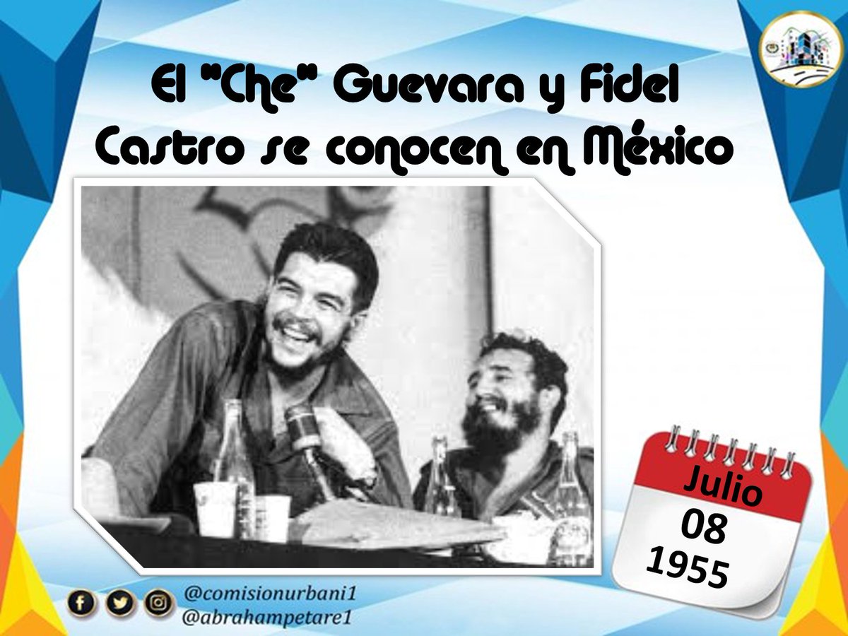 comisionurbani1's tweet photo. #08Jul 1955, Ernesto ''Che'' Guevara conoce a #FidelCastro en #México y se incorpora inmediatamente como médico a la expedición guerrillera para derrocar al dictador cubano #FulgencioBatista.  

#ComisiónDeUrbanismo
#Efemérides
#FelizViernes
#NuevaEraDeLaComunicación. https://t.co/n7kZadoExY