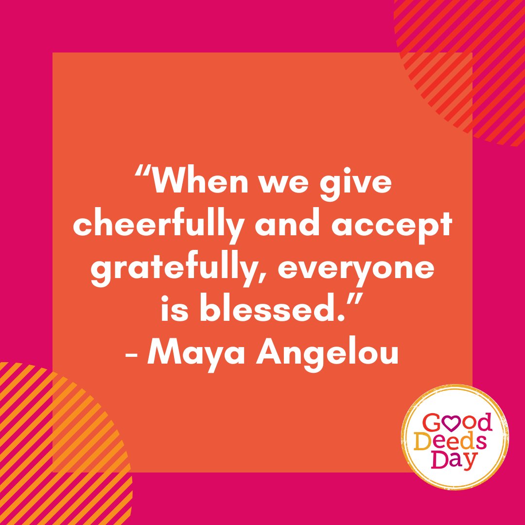 How do you give and receive? 
Here are some wise words from Maya Angelou...

#DoingGood #GoodDeedsDay