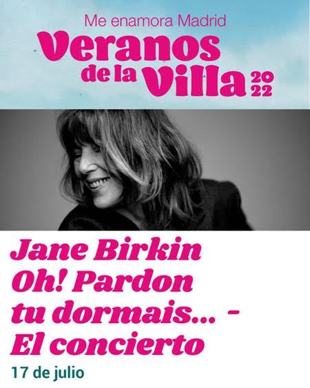 Muy pronto Jane Birkin en directo! El 17 de julio en Madrid en Veranos de la Villa en el Centro Conde Duque y el 19 en Barcelona en el Teatre Grec. Presentará su disco "Oh, pardon, tu dormais...", co-escrito con Etienne Daho, además de interpretar los clásicos de Gainsbourg.