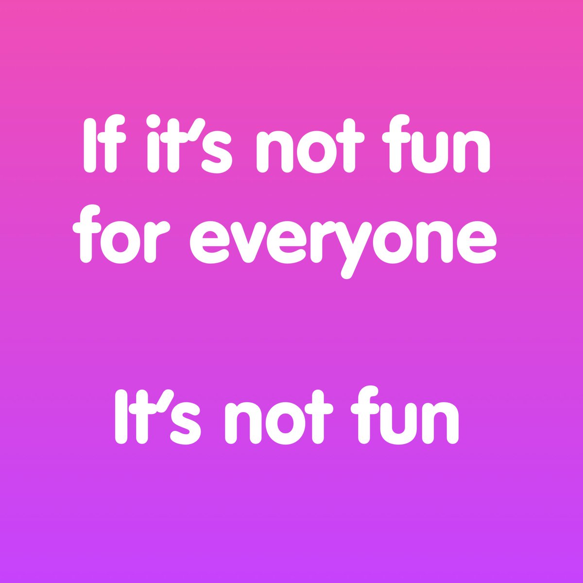 As much as some folks find consent difficult to navigate, consent really just comes down to this: is everyone having fun? If yes, proceed. If no, stop. As many know, it is settled law that if it isn’t fun for everyone, it’s not fun at all. These are good rules for sex &amp; life.