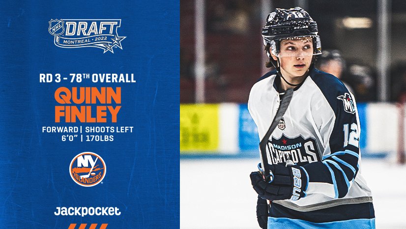 New York Islanders (@nyislanders) on Twitter photo With the 78th selection of the 2022 #NHLDraft the #Isles select Quinn Finley.
#LGI | <a href="/Jackpocket/">Jackpocket</a> With the 78th selection of the 2022 #NHLDraft the #Isles select Quinn Finley.
#LGI | <a href="/Jackpocket/">Jackpocket</a>
