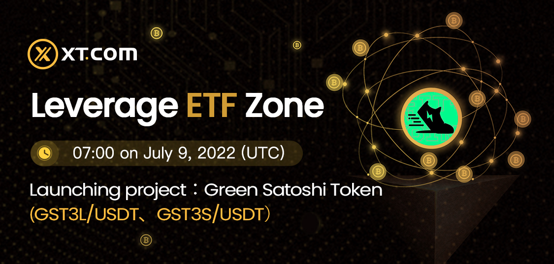 XTexchange's tweet photo. 📣 #XTexchange will add some Underlying Tokens in Leverage ETF Zone.

⏰Time: 07:00 on July 9 (UTC)

✅ Launching project: 
Green Satoshi Token (GST3L, GST3S)

Details: 
https://t.co/z29fXuJAGi https://t.co/WSxyXFiaaY