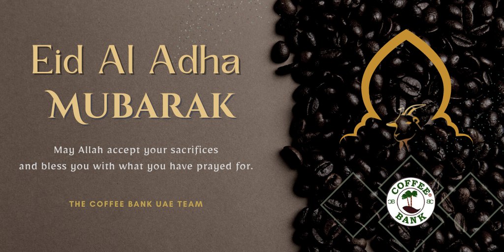 #EidAlAdhaMubarak to Muslim brothers &amp; sisters! May Allah accept your sacrifices &amp; bless you with what you have prayed for. 🎊🙏🤲

✅#CoffeeBankME #CoffeeShop 💕☕️🇦🇪
📞 +971 6 526 6444