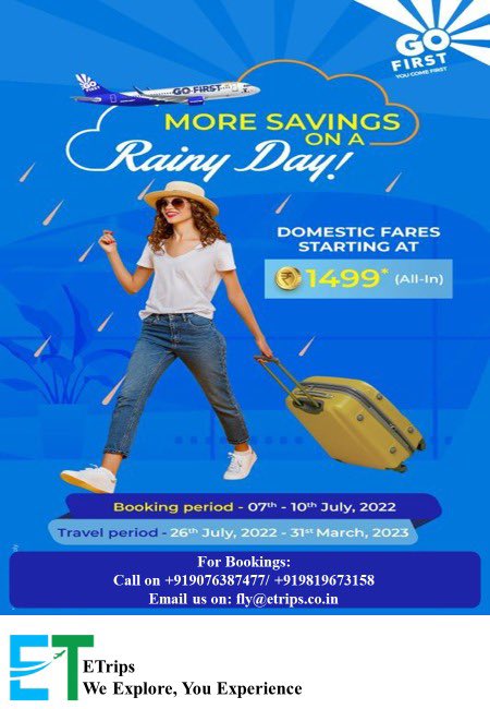 tushargm's tweet photo. More Savings On A Rainy Day!!!!!
Go First announces domestic fares starting at 1499/-* 
Travel Period: 26th July, 2022- 31st March, 2023
Booking Period: 07th to 10th July, 2022.
Book your tickets today!
@GoFirstairways #affordabletickets #traveloffers #etrips  #travelupdates https://t.co/9VdjGTx4uV
