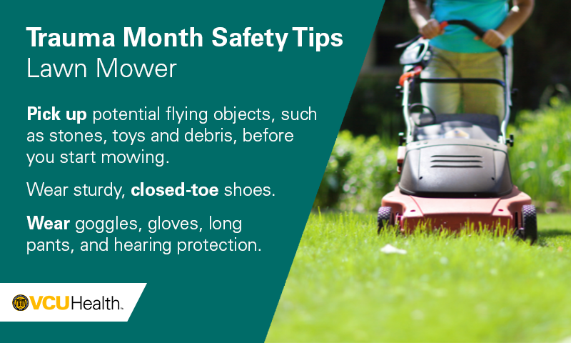 VCUHealth's tweet photo. Every year, hundreds of people are injured by lawn mowers. Injuries can range from minor burns and cuts to broken bones and amputations. If you'll be trimming the grass this summer, protect yourself by following these lawn mower safety tips. #VCUTrauma https://t.co/1Tp1hNMMRe