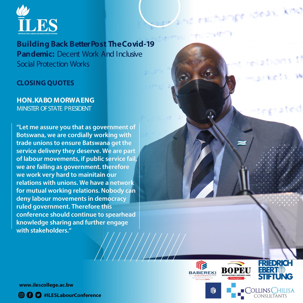 ILESCollege's tweet photo. CLOSING QUOTE

HON. KABO MORWAENG
Minister of State President

"Let me assure that as govt of BW🇧🇼, we are cordially working with trade unions to ensure Batswana get the service delivery they deserve. We are part of of labour movements, if public service, we are failing as govt. https://t.co/euwwwLExoe