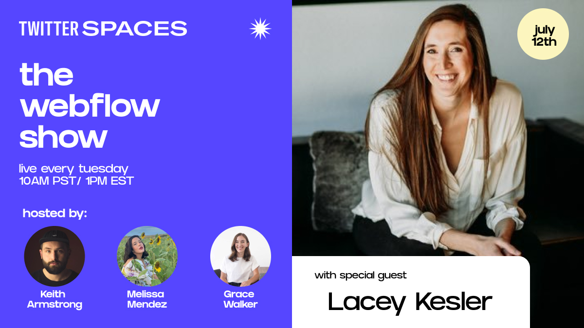 keith 𓅪 (@keif_xyz) on Twitter photo Next Tuesday we have the pleasure of chatting with <a href="/webflow/">Webflow</a>'s own <a href="/LaceyKesler/">Lacey</a> on our weekly Twitter space. 😊
Excited to chat about all the cool stuff she works on at Webflow, her work with <a href="/GirlsWhoCode/">Girls Who Code</a>, <a href="/visualdevfm/">Visual Developers Podcast</a>, and much more!
@webflowparty <a href="/graceongrid/">Grace Walker</a> <a href="/melydelmar06/">Melissa Mendez</a> Next Tuesday we have the pleasure of chatting with <a href="/webflow/">Webflow</a>'s own <a href="/LaceyKesler/">Lacey</a> on our weekly Twitter space. 😊
Excited to chat about all the cool stuff she works on at Webflow, her work with <a href="/GirlsWhoCode/">Girls Who Code</a>, <a href="/visualdevfm/">Visual Developers Podcast</a>, and much more!
@webflowparty <a href="/graceongrid/">Grace Walker</a> <a href="/melydelmar06/">Melissa Mendez</a>