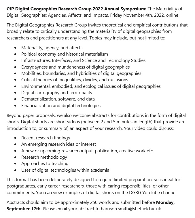 📢 Our 2022 Digital Geographies Research Group Annual Symposium will take place online on Friday 4th November 📢 Submit your abstracts for paper presentations or digital shorts to @smitheuristics by September 12th. Details below⬇️
