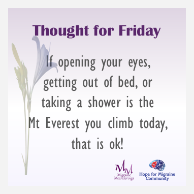 migrainemeander's tweet photo. Relativity is everything, really. 🛏️ 🗻 If opening your eyes, getting out of bed, or taking a shower is the Mr. Everest you climb today, that is ok! #hopeformigraine #letstalkmigraine #realvoiceofmigraine #everythingisrelative #chronicpain https://t.co/jJ37FNh2na