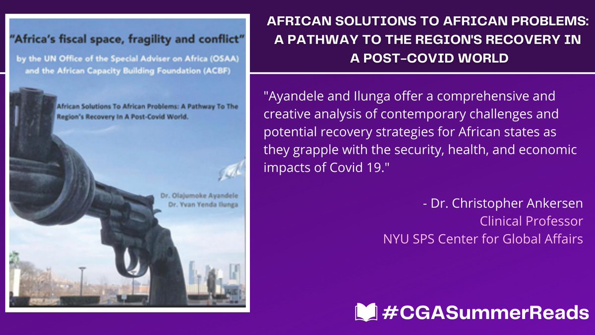 NYUCGA's tweet photo. Kicking off our #CGASummerReads with a recommendation from @ProfAnkersen - "African Solutions to African Problems: A Pathway to the Region's Recovery in a Post-Covid World" by CGA’s @Jumo_Ayandele and co-author @DrYvanYenda.
#NYU #Africa #PostCovid https://t.co/JQ4lums6LA
