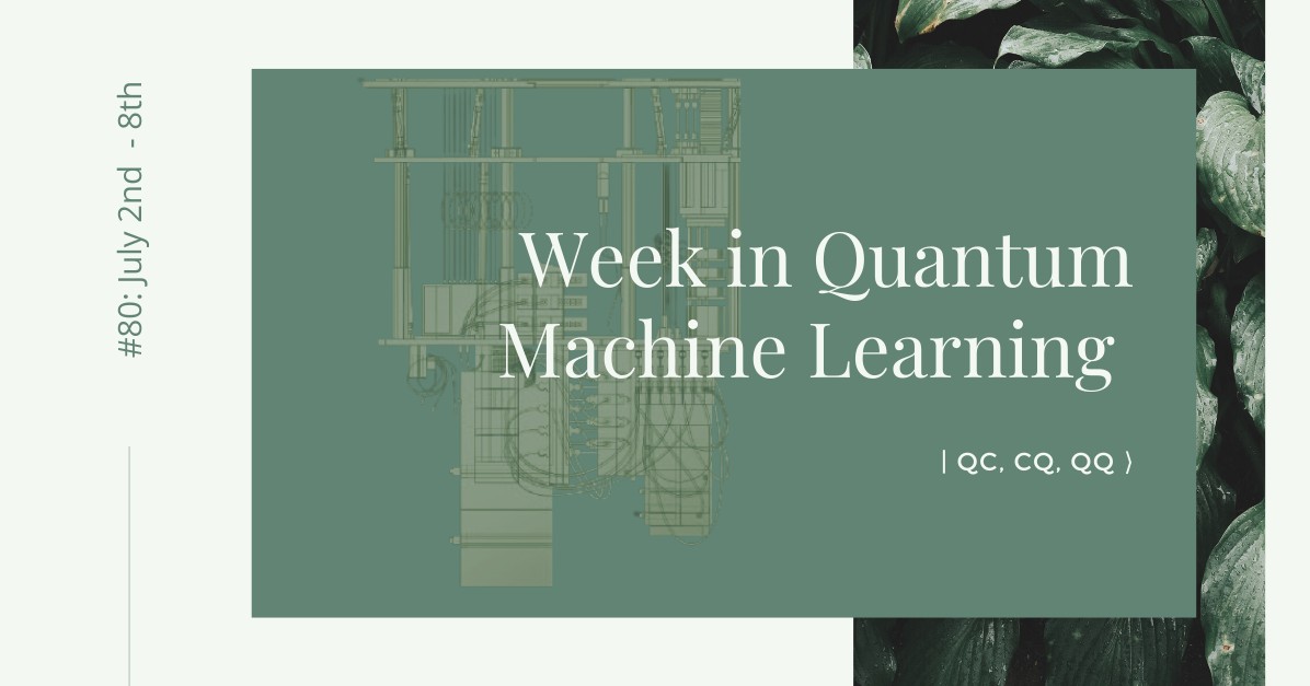 📣 Latest version of "This Week in Quantum Machine Learning" is out! 
chipprbots.com/2022/07/%f0%9f…

#Quantum #MachineLearning #ai #ml #python #spooky