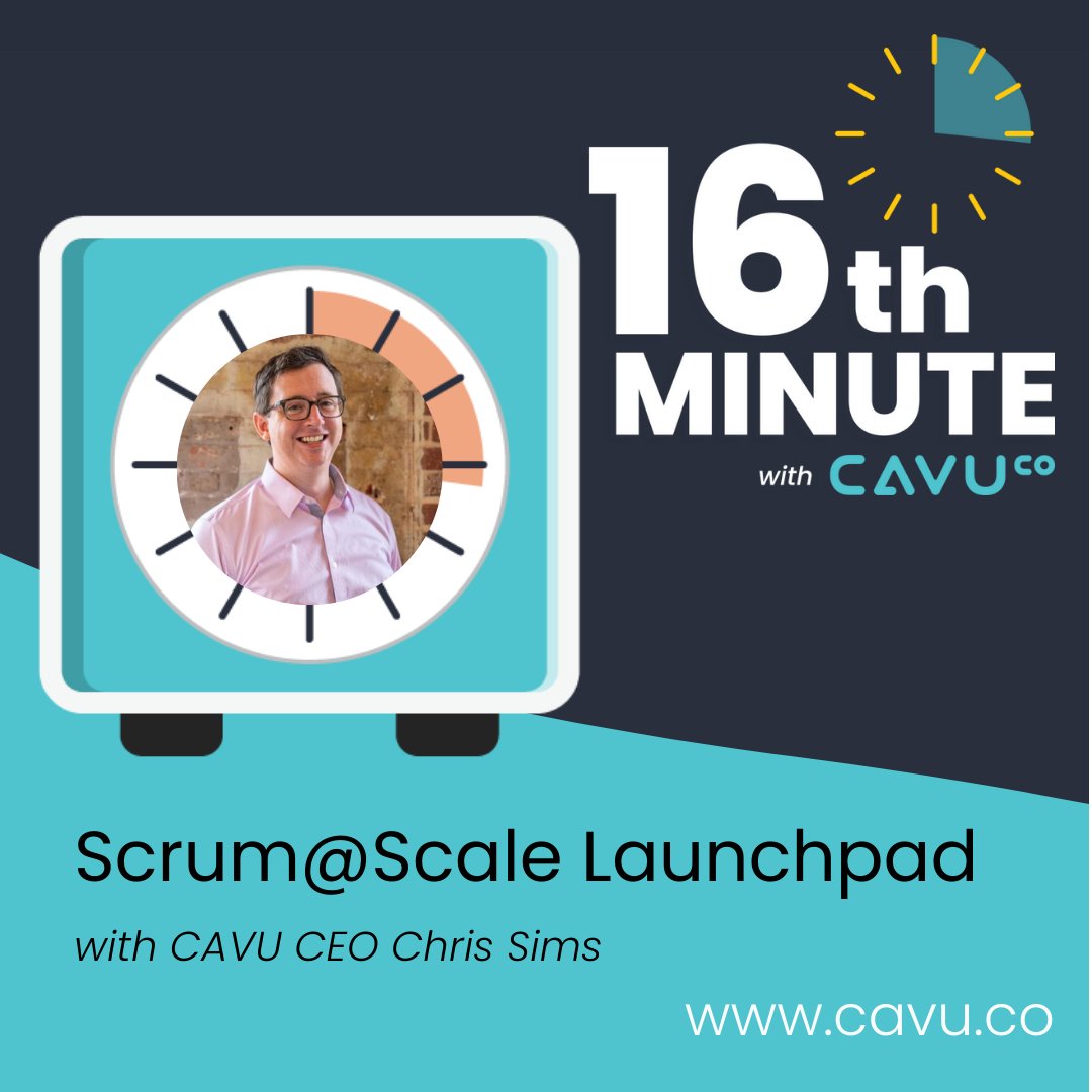ourcavu's tweet image. CAVU&apos;s 16th Minute Podcast - Episode 4 is out now! 

Hear from CEO, Chris Sims, on our latest course release, Scrum@Scale Launchpad! 

bit.ly/3MDFyB2